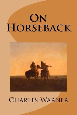 On Horseback 1546494391 Book Cover