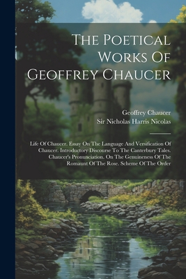 The Poetical Works Of Geoffrey Chaucer: Life Of... 1022396412 Book Cover