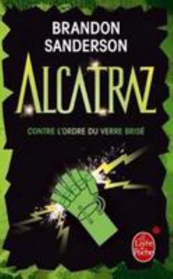 Alcatraz Contre l'Ordre Du Verre Brisé (Alcatra... [French] 2253169617 Book Cover