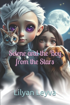 Selene and the Boy from the Stars B0DY7LYSSF Book Cover