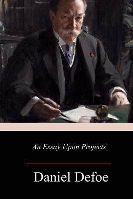 An Essay Upon Projects 1977807755 Book Cover