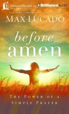 Before Amen: The Power of a Simple Prayer 1511361743 Book Cover