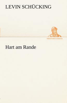 Hart Am Rande [German] 3842413416 Book Cover
