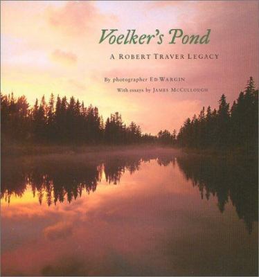 Voelker's Pond: A Robert Traver Legacy 1932399003 Book Cover