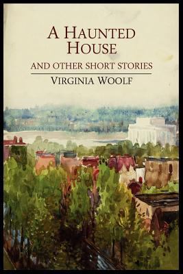 A Haunted House and Other Short Stories 1614272255 Book Cover