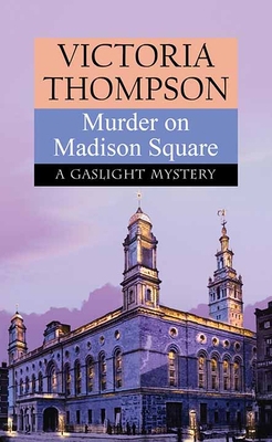 Murder on Madison Square: A Gaslight Mystery [Large Print] 1638083894 Book Cover