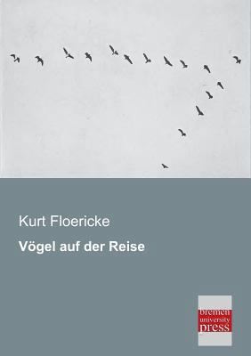 Vogel Auf Der Reise [German] 3955621545 Book Cover