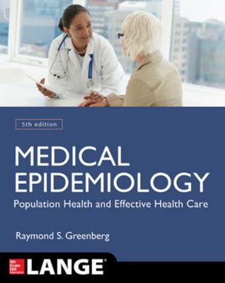 Medical Epidemiology: Population Health and Eff... 0071822720 Book Cover