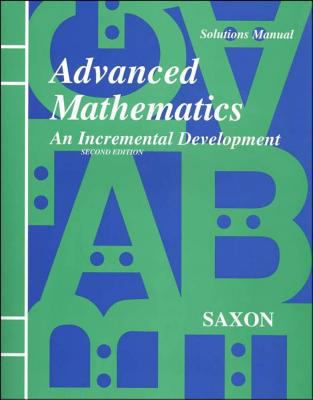 Saxon Advanced Math Solutions Manual Second Edi... 1565770420 Book Cover