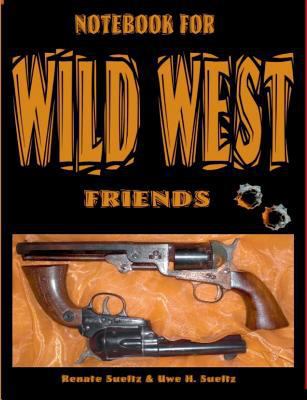 Notebook for Wild West Friends [German] 3837083152 Book Cover