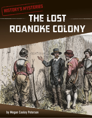 The Lost Roanoke Colony 1666320781 Book Cover