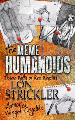 The Meme Humanoids: Modern Myths or Real Monsters 1954528302 Book Cover