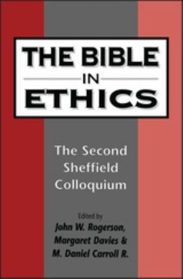 Bible in Ethics: The Second Sheffield Colloquium 1850755736 Book Cover