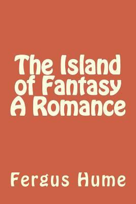 The Island of Fantasy A Romance 1986909506 Book Cover