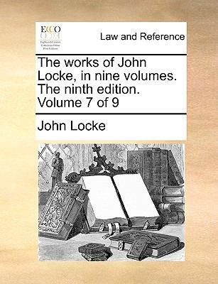 The Works of John Locke, in Nine Volumes. the N... 1140708597 Book Cover