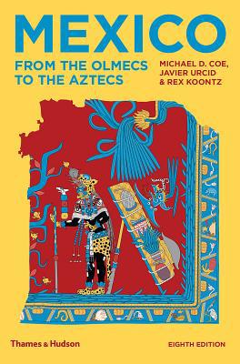 Mexico: From the Olmecs to the Aztecs 0500293732 Book Cover