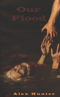 Our Flood: A Modern Flood Myth B0FH75MHQQ Book Cover