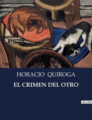 El Crimen del Otro [Spanish] B0C5CQW3DV Book Cover