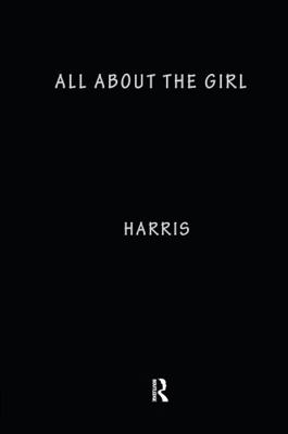 All About the Girl: Culture, Power, and Identity 0415946999 Book Cover