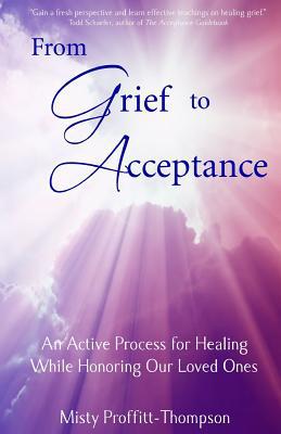 From Grief to Acceptance: An Active Process for... 0578440687 Book Cover