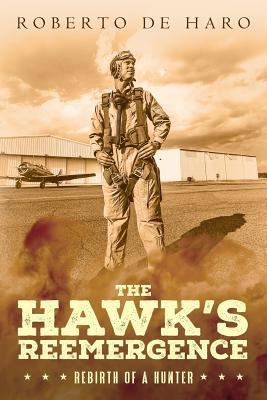 The Hawk's Reemergence: Rebirth of a Hunter 1982097507 Book Cover