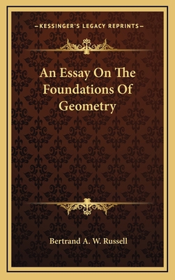 An Essay on the Foundations of Geometry 1163476536 Book Cover
