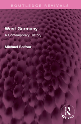 West Germany: A Contemporary History 1032527005 Book Cover