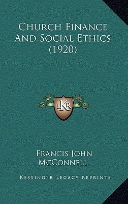 Church Finance And Social Ethics (1920) 116649991X Book Cover