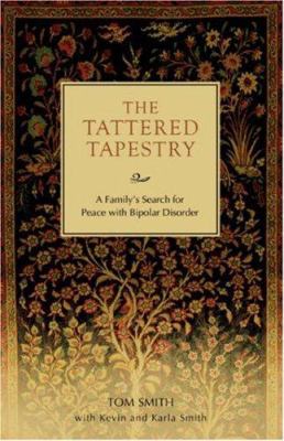 The Tattered Tapestry: A Family?s Search for Pe... 0595361374 Book Cover