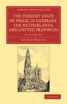 The Present State of Music in Germany, the Neth... 1108075525 Book Cover