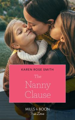 The Nanny Clause (Mills & Boon True Love) (Fure... 0263272311 Book Cover