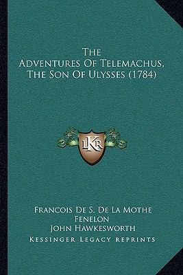 The Adventures Of Telemachus, The Son Of Ulysse... 1165815974 Book Cover