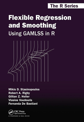 Flexible Regression and Smoothing: Using Gamlss... 0367658062 Book Cover