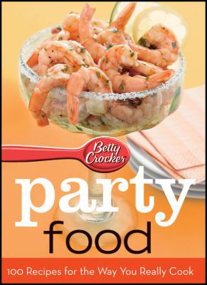 Betty Crocker Party Food: 100 Recipes for the W... 1572156988 Book Cover