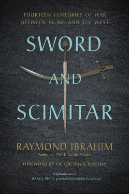 Sword and Scimitar: Fourteen Centuries of War B... 0306921421 Book Cover