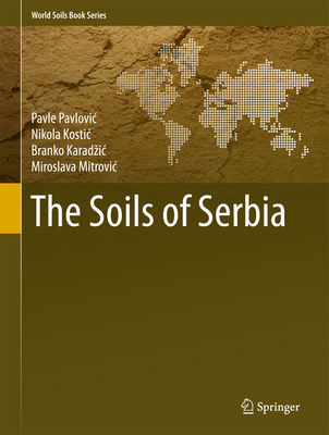 The Soils of Serbia 9401786593 Book Cover