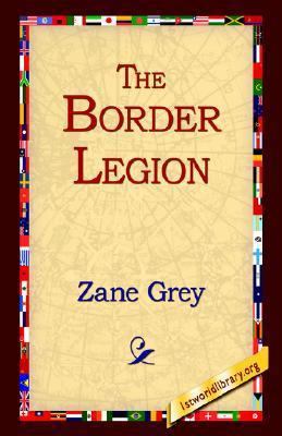 The Border Legion 1421808854 Book Cover
