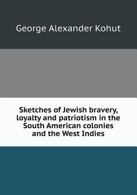 Sketches of Jewish bravery, loyalty and patriot... 5518643292 Book Cover