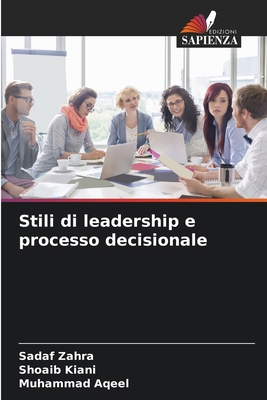 Stili di leadership e processo decisionale [Italian] 6209094392 Book Cover