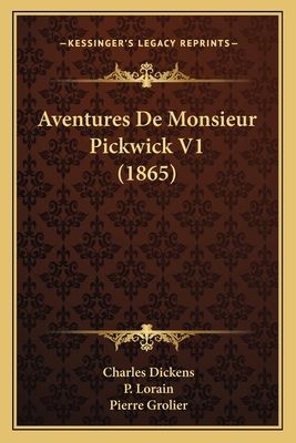 Aventures De Monsieur Pickwick V1 (1865) [French] 1167674316 Book Cover