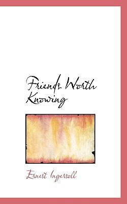Friends Worth Knowing 1117771377 Book Cover