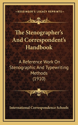 The Stenographer's and Correspondent's Handbook... 1165236869 Book Cover