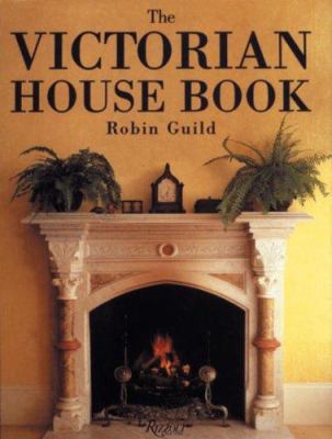 The Victorian House Book 0789310902 Book Cover