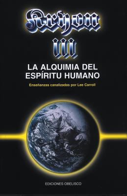 Kryon III - La Alquimia del Espiritu Humano [Spanish] 8422643170 Book Cover