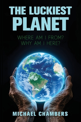 The Luckiest Planet 1764196317 Book Cover