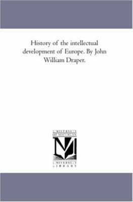 History of the intellectual Development of Euro... 1425566677 Book Cover