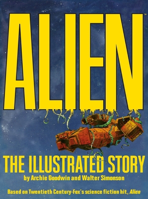 Alien: The Illustrated Story 1781165955 Book Cover