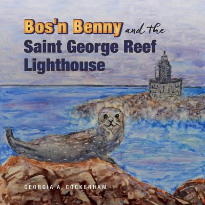 Bos'n Benny and the Saint George Reef Lighthouse 0989240835 Book Cover