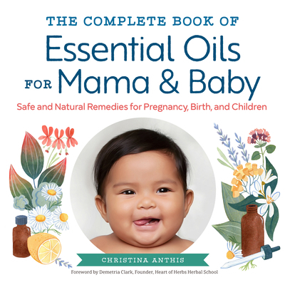 The Complete Book of Essential Oils for Mama an... 1623159342 Book Cover