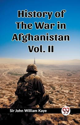 History of the War in Afghanistan Vol. II 9362765705 Book Cover